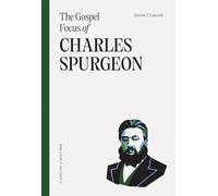 Gospel Focus Of Charles Spurgeon, The
