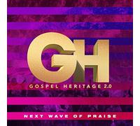 Gospel Heritage 2.0 - Next Wave Of Praise