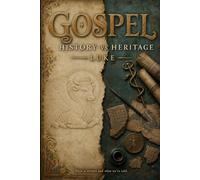 Gospel - History vs Heritage: Book 3 - Luke