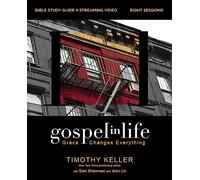 Gospel in Life Bible Study Guide plus Streaming Video, Updated Edition: Grace Changes Everything