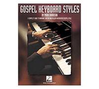 Gospel Keyboard Styles (Harrison Music Education Systems): A Complete Guide to Harmony, Rhythm and Melody in Authentic Gospel Style