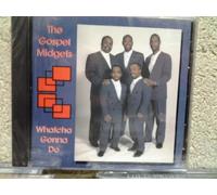 Gospel Midgets - Whatcha Gonna Do