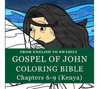 Gospel Of John 06 to 09 English to Swahili