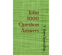 Gospel of John 1000 Question Answers: John 1000 Question Answers