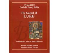 Gospel of Luke: Commentary, Notes & Study Questions (Ignatius Catholic Study Bible)