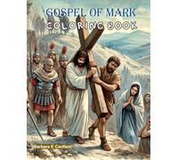 Gospel of Mark (Coloring Through The Bible)