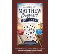 Gospel of Matthew Crossword Journey: A Verse-by-Verse Scripture Journey: 60 Custom Word Puzzles with Chapter and Verse Citations for Daily Devotion and Bible Study (The Gospels)