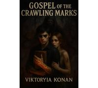Gospel of the Crawling Marks