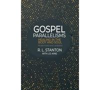 Gospel Parallelisms: Healing in the Body and Soul: Modernized and Updated
