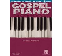 Gospel Piano (Hal Leonard Keyboard Style)- Includes online audio downloadable code: The Complete Guide with Audio!