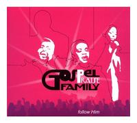 Gospel Praise Family - Follow Him