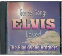 Gospel Songs Elvis Loved As Sung By The Blackwood Brothers