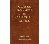 Gospel Sonnets: Or Spiritual Songs in Six Parts
