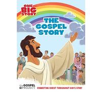 Gospel Story, The (Gospel Project) (The Big Picture Interactive / the Gospel Project)