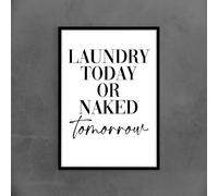 GOSRD Canvas Wall Art,Laundry Today Or Naked Tomorrow Quote Black And White Printed Poster Home Decor Artist'S(40x55cm)