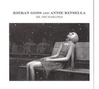 Goss, Kieran - Oh, the Starlings