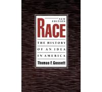 Gossett - Race The History of an Idea in America 2nd Edition - New p - X555z