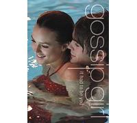 Gossip Girl: It Had To Be You: The Gossip Girl Prequel