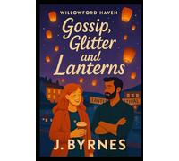 Gossip Glitter and Lanterns (Romance)
