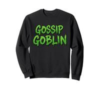Gossip Goblin Funny Rumor Chit Chat Juicy Social Chatter Sweatshirt