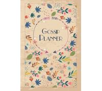 Gossip Planner: Weekly Undated Calendar Gift for Gossip, Daily Gratitude Journal, To Do List, Habits Tracker, Personal Notes and Quote of the Week
