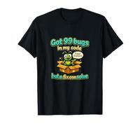 Got 99 Bugs Funny Programmer Adulting Graphic T-Shirt