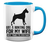 Got A Hunting Dog for My Wife Best Trade I've Ever Made Funny Ceramic Tea Coffee Mug Light Blue
