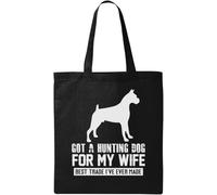 Got A Hunting Dog for My Wife Best Trade I've Ever Made Funny Natural Ecological Cotton Tote Bag Black