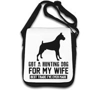 Got A Hunting Dog for My Wife Best Trade I've Ever Made Funny Shoulder Bag White