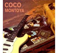 Got a Mind to Travel - Coco Montoya Compact Disc