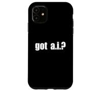 Got AI - a.i. - Artificial Intelligence - Case for iPhone 11