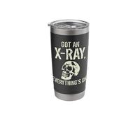 Got an X-ray Everything is ok Röntgen Spruch Stainless Steel Insulated Tumbler