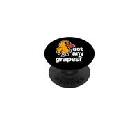 Got Any Grapes? - Funny Saying The Duck Song Meme Duck PopSockets Adhesive PopGrip
