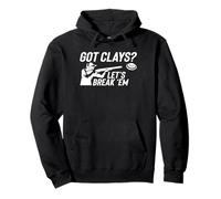 Got Clays? Lets Break Em Clays Skeet Trap Shooting Pullover Hoodie