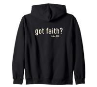 Got Faith? Luke 18:8 Christian Bible Verse Reminder Faith Zip Hoodie