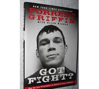 Got Fight?: The 50 ZEN Principles of Hand-toface Combat