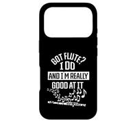 Got flute? I do am I'm really good at it - Flutes Case for iPhone 17 Pro