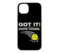 Got it! Oops yours Funny Pickleball Player Case for iPhone 14 Plus