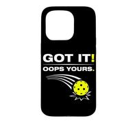 Got it! Oops yours Funny Pickleball Player Case for iPhone 15 Pro