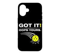 Got it! Oops yours Funny Pickleball Player Case for iPhone 16