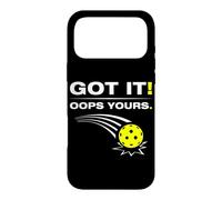 Got it! Oops yours Funny Pickleball Player Case for iPhone 17 Pro Max