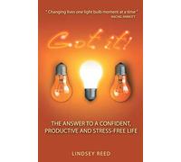 Got it!: The Answer to a Confident, Productive & Stress-Free Life