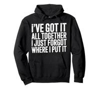 Got It Together Just Forgot Where I Put It - Pullover Hoodie
