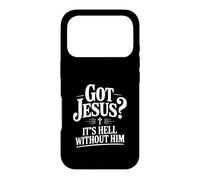 Got Jesus? It's Hell Without Him Christian Faith Case for iPhone 17 Pro