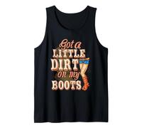 Got Little Dirt On My Boots Dirt On My Boots Cowboy Dancing Tank Top