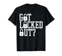 Got Locked Out? T-Shirt
