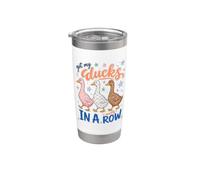 Got My Ducks in A Row Mostly Funny Sarcastic Saying Stainless Steel Insulated Tumbler
