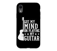 Got My Mind On Playing My Guitar Musician Music Guitarist Case for iPhone XR