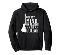 Got My Mind On Playing My Guitar Musician Music Guitarist Pullover Hoodie