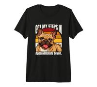Got My Steps in Approximately Seven Bulldog Premium T-Shirt